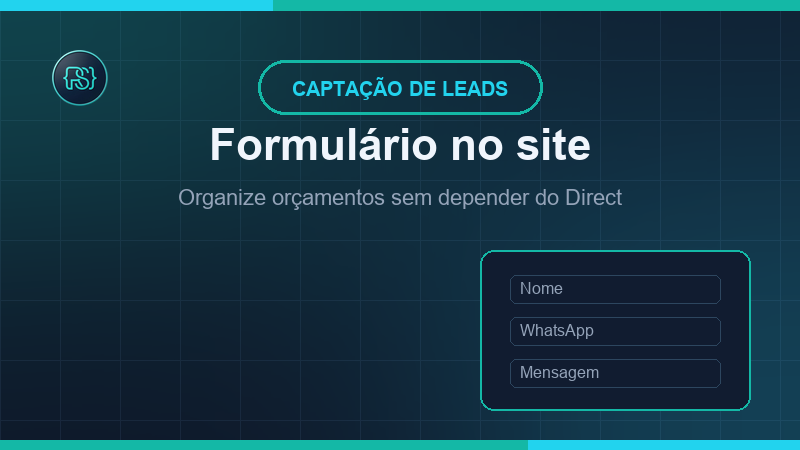 Formulário de orçamento no site: como captar leads sem depender só do Direct